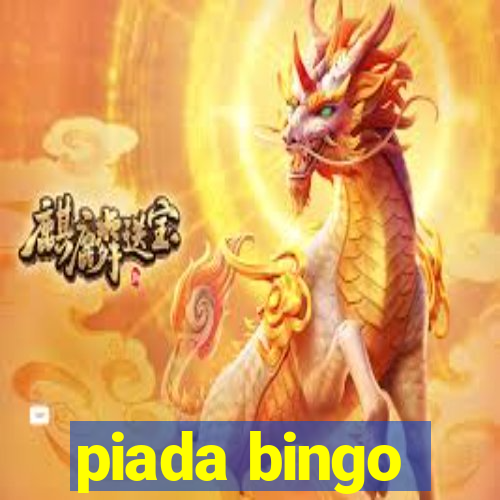 piada bingo
